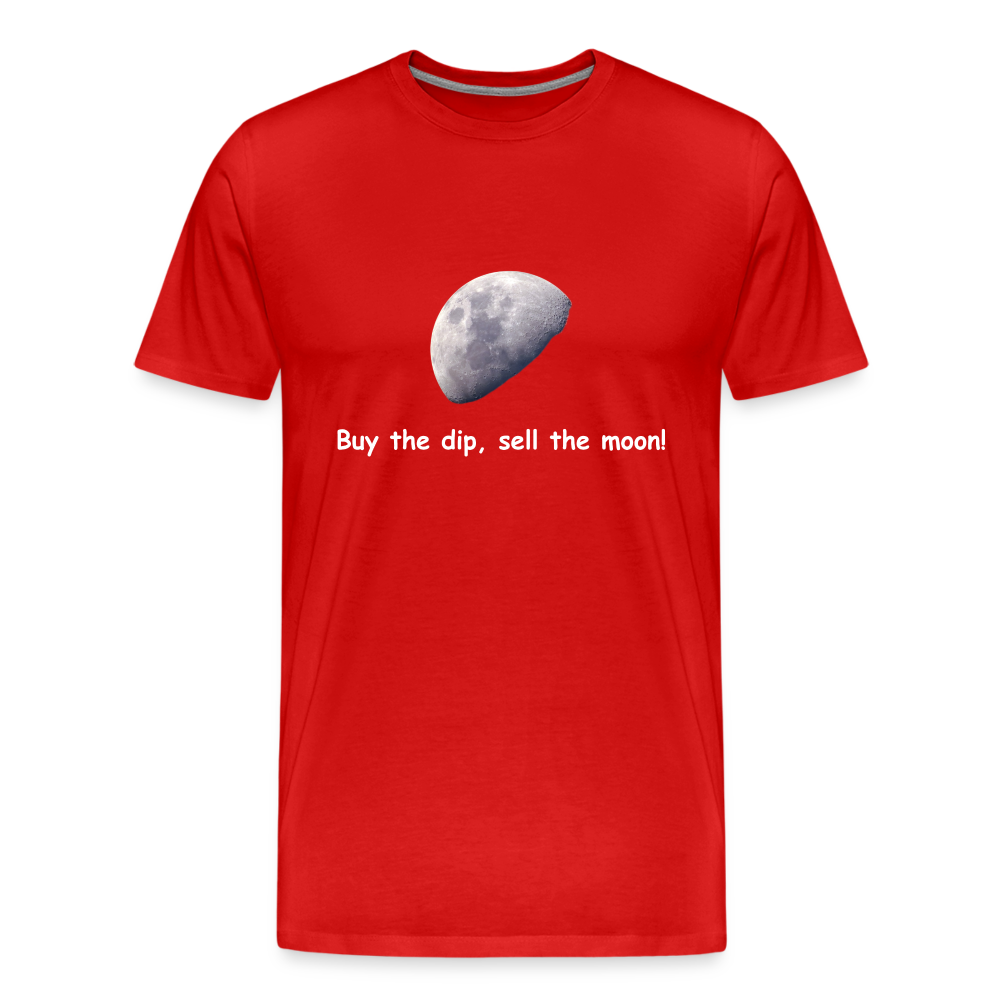 "Buy the dip, sell the moon"-T-Shirt - Rot
