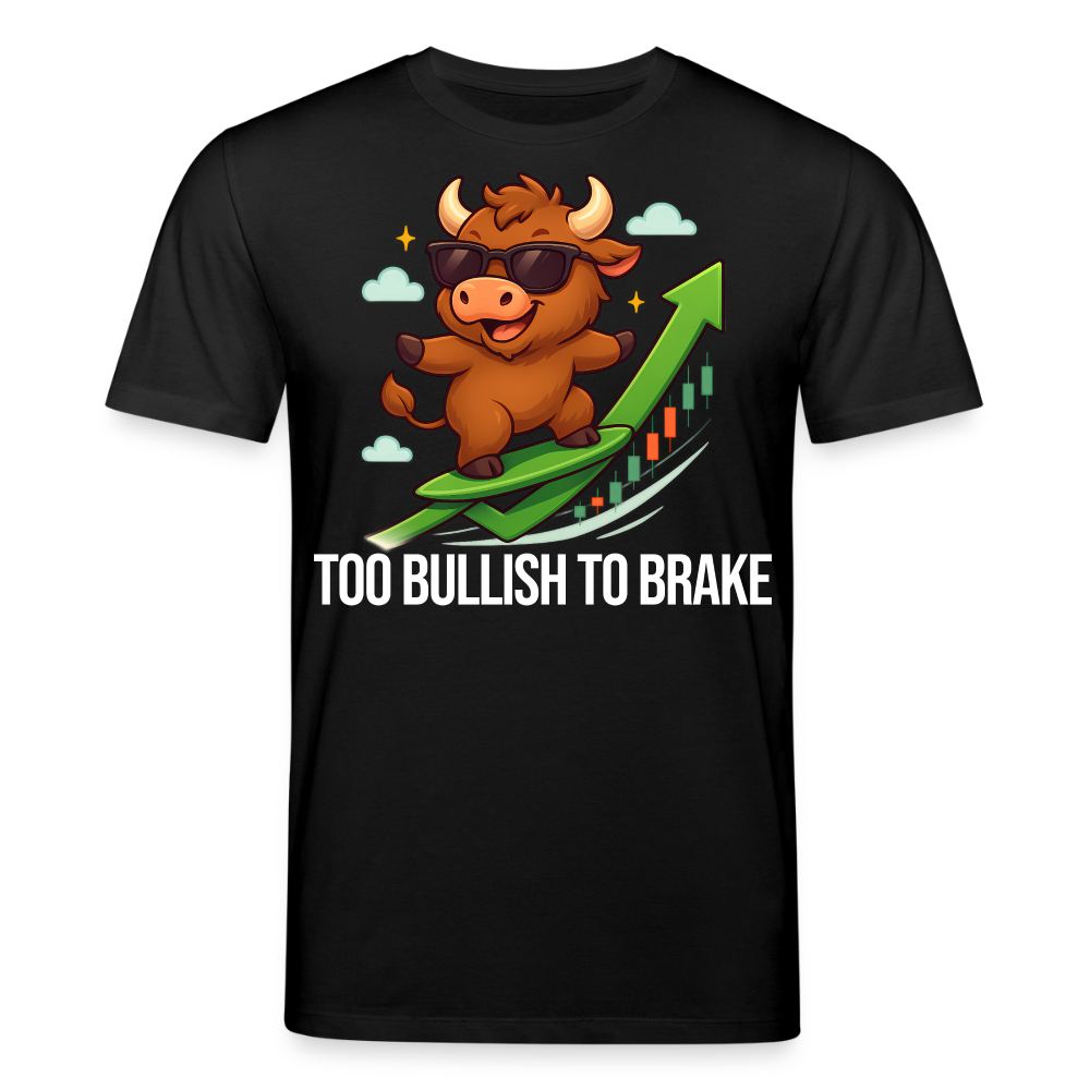 Too Bullish To Brake – Trading & Krypto Shirt dunkel - Schwarz