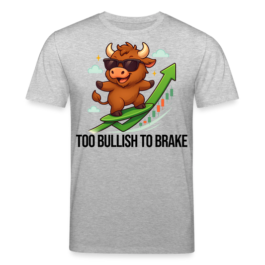 Too Bullish To Brake – Trading & Krypto Shirt hell - Grau meliert