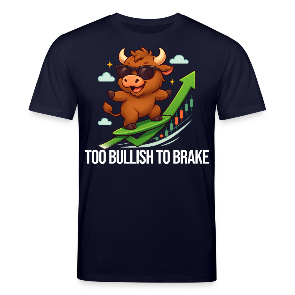 Too Bullish To Brake – Trading & Krypto Shirt dunkel - Navy
